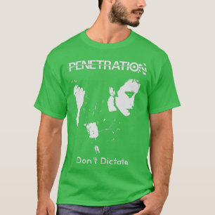Penetratie Dont Dictate Punk  T-shirt