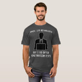 Penetratie Test Gift voor Pentesters T-shirt (Voorkant volledig)