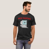 Penetratietester Grappige Pen-testen Computerfreak T-shirt (Voorkant volledig)