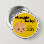 PengiWear Shuggabies Baby shower-knop (unisex) Ronde Button 7,6 Cm (Voorkant /achterkant)