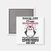 Penguin Back Off I Have A Crazy Granddaughter She Magneet (Voorkant / Achterkant)