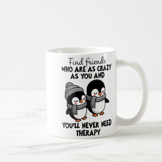 Penguin Find Friends Who Are As Crazy As You &amp; Koffiemok (Rechts)