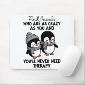 Penguin Find Friends Who Are As Crazy As You & Muismat (Met muis)