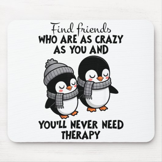 Penguin Find Friends Who Are As Crazy As You & Muismat (Voorkant)