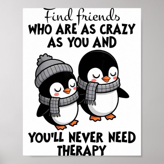 Penguin Find Friends Who Are As Crazy As You &amp; Poster (Voorkant)