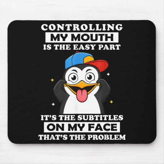 Penguin Funny Controlling My Mouth Is The Easy Par Muismat (Voorkant)