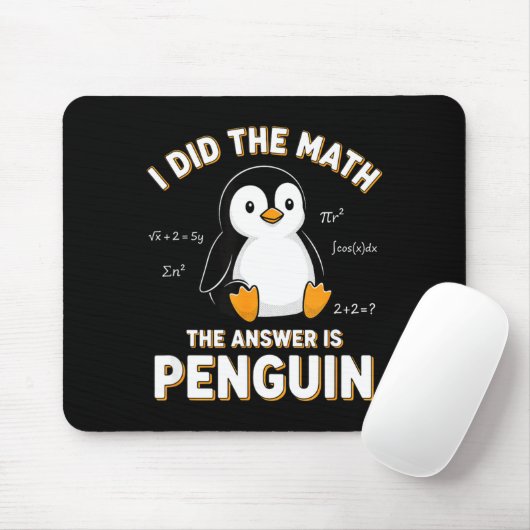 Penguin I Did The Math The Answer Is Penguin - Fun Muismat (Met muis)