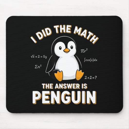 Penguin I Did The Math The Answer Is Penguin - Fun Muismat (Voorkant)