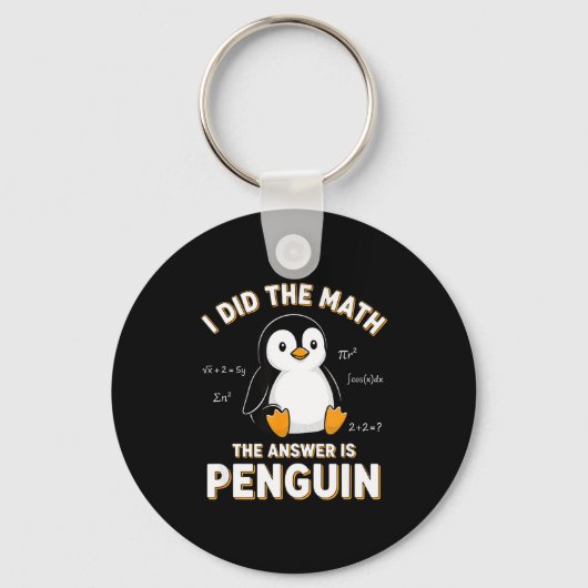 Penguin I Did The Math The Answer Is Penguin - Fun Sleutelhanger (Voorkant)