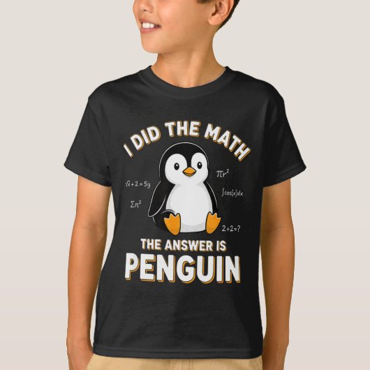 Penguin I Did The Math The Answer Is Penguin - Fun T-shirt (Voorkant)