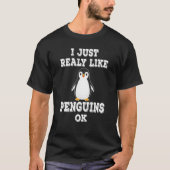 Penguin... ik hou echt van pinguïns. t-shirt (Voorkant)