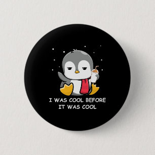 Penguin ik was cool voor het koud was ronde button 5,7 cm