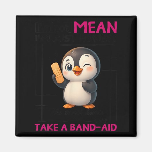 Penguin I'm Not Mean I'm Just Honest The Truth Hur Magneet (Voorkant)
