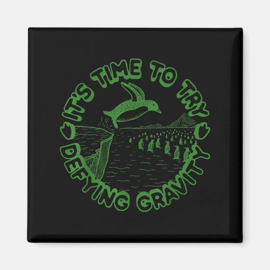 Penguin It's Time To Try Defying Gravity Magneet (Voorkant)