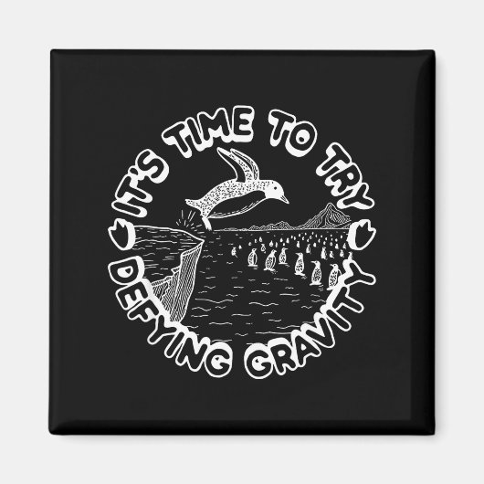 Penguin It's Time To Try Defying Gravity Magneet (Voorkant)