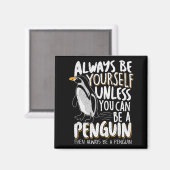 Penguin Lovers & Cute Penguins Always Be A Pen Magneet (Voorkant / Achterkant)