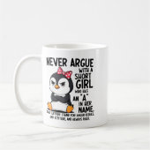 Penguin Never Argue With A Short Girl Named A  Koffiemok (Links)