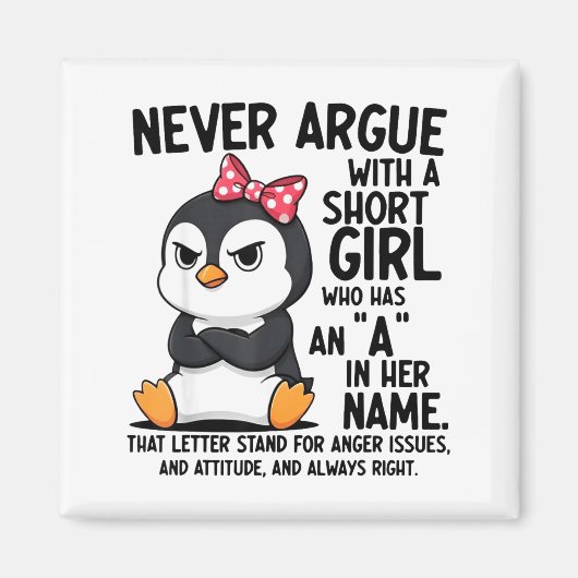 Penguin Never Argue With A Short Girl Named A Magneet (Voorkant)