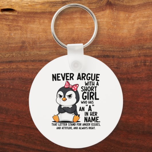 Penguin Never Argue With A Short Girl Named A  Sleutelhanger (Voorkant)