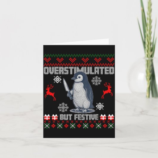 Penguin Overstimulated But Festive Ugly Christmas Kaart (Voorkant)