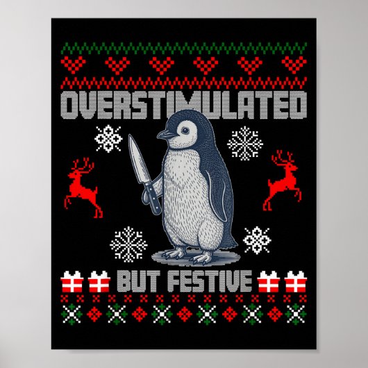 Penguin Overstimulated But Festive Ugly Christmas Poster (Voorkant)