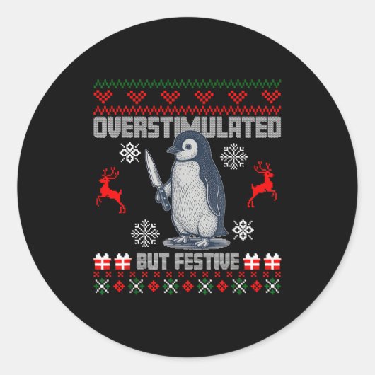 Penguin Overstimulated But Festive Ugly Christmas Ronde Sticker (Voorkant)