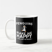 Penguins Make Me Happy You Not So Much Funny Pengu Koffiemok (Links)
