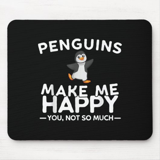 Penguins Make Me Happy You Not So Much Funny Pengu Muismat (Voorkant)