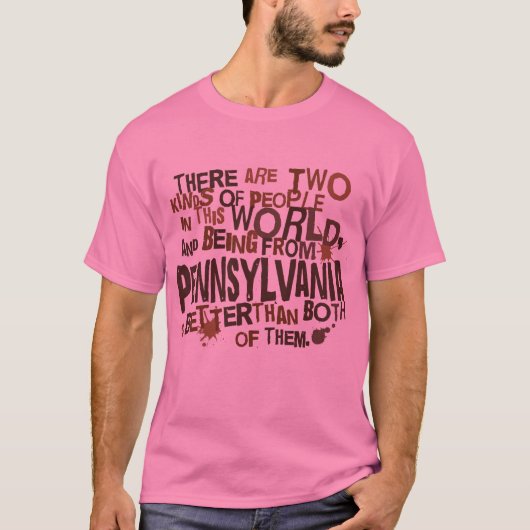 Pennsylvania (Funny) Gift T-shirt (Voorkant)