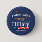 Pennsylvania Needs Hillary Button (Voorkant)