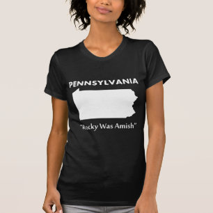 Pennsylvania - Rocky Was Amish T-shirt
