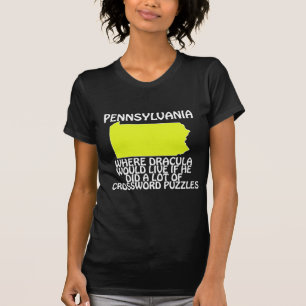 Pennsylvania - Waar Dracula zou wonen als hij... T-shirt