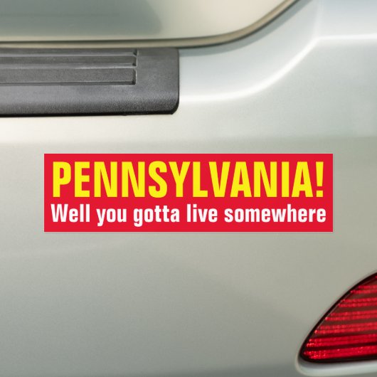 PENNSYLVANIË! Je moet ergens wonen. Bumpersticker (Op auto)