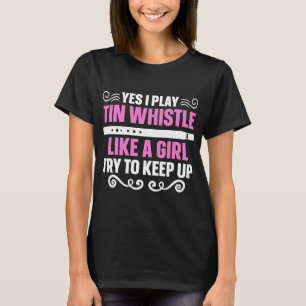 Penny Flageolet Tin Whistle Speler Als Een Meisje T-shirt