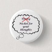 Penny/Nickel Thought Button (Voorkant)