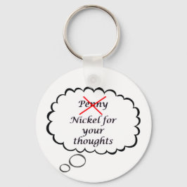 Penny/Nickel Thought Keychain