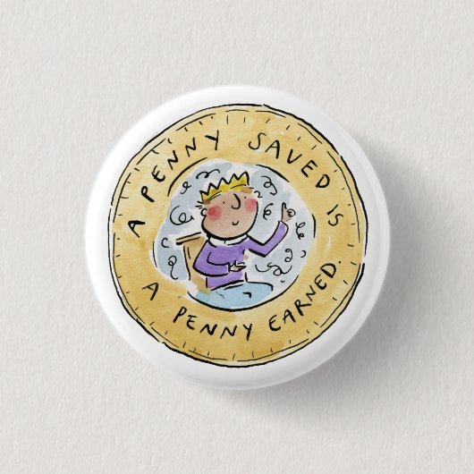 Penny Saved Ronde Button 3,2 Cm (Voorkant)