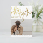 Penseel Gold Script Beter samen Verloving Foto Save The Date (Staand voorkant)