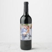 Penseel Script Modern Weddenschap Bedankt Foto Wijn Etiket (Voorkant)