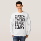Penser en Deux Langues starten bij dezelfde Temps T-shirt (Voorkant volledig)