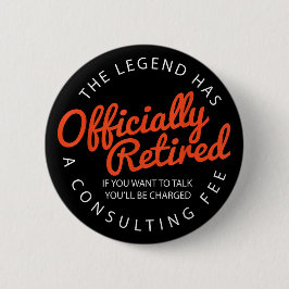 Pensioen 2025, De Legende Is Officieel Met Pensioe Ronde Button 5,7 Cm