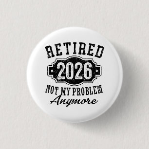 Pensioen 2026 niet meer mijn probleem ronde button 3,2 cm