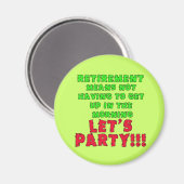 Pensioen betekent dat ik niet hoef op te staan magneet (Voorkant / Achterkant)