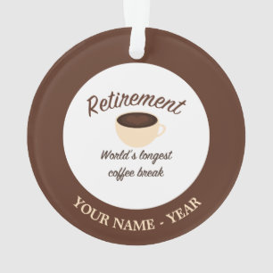 Pensioen: De langste koffiepauze ter wereld Ornament