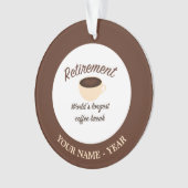 Pensioen: De langste koffiepauze ter wereld Ornament (voorkant)