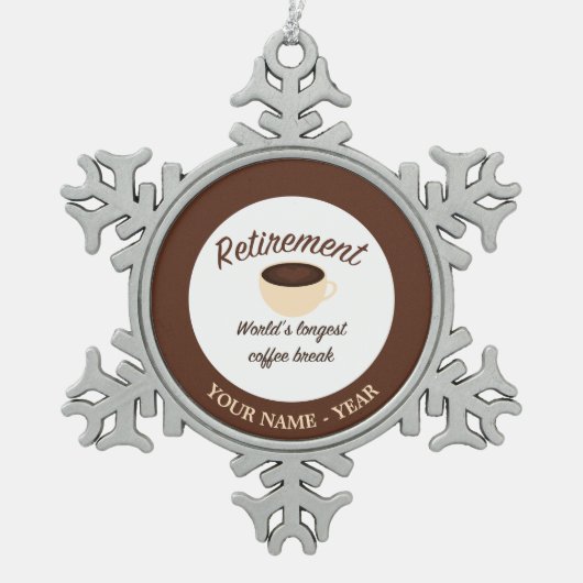 Pensioen: De langste koffiepauze ter wereld Tin Sneeuwvlok Ornament (Voorkant)