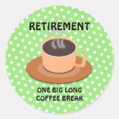 PENSIOEN: ÉÉN GROTE KOFFIEPAUZE KLASSIEKE RONDE ST RONDE STICKER (Voorkant)