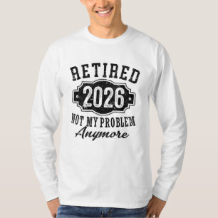 Pensioen Gepensioneerd 2026 Niet Mijn Probleem Mee T-shirt