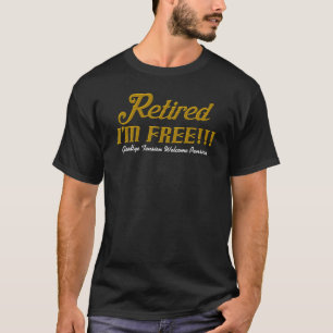 Pensioen Geschenken Ik Ben Vrij Gepensioneerde Col T-shirt
