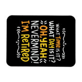 Pensioen - hoe laat is het? Ik ben in ruste Magnet Magneet (Horizontaal)